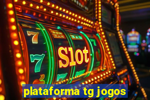 plataforma tg jogos